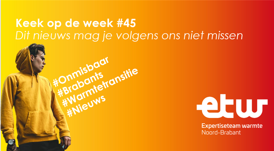 Bericht Keek op de week #45 | Onmisbaar Brabants warmetransitienieuws van afgelopen week bekijken